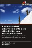 Rischi associati all'arricchimento dello stile di vita: una raccolta di articoli Rischi associati all'arricchimento dello stile di vita: una raccolta di articoli