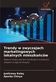 Trendy w zwyczajach marketingowych lokalnych mieszka¿ców Trendy w zwyczajach marketingowych lokalnych mieszka¿ców