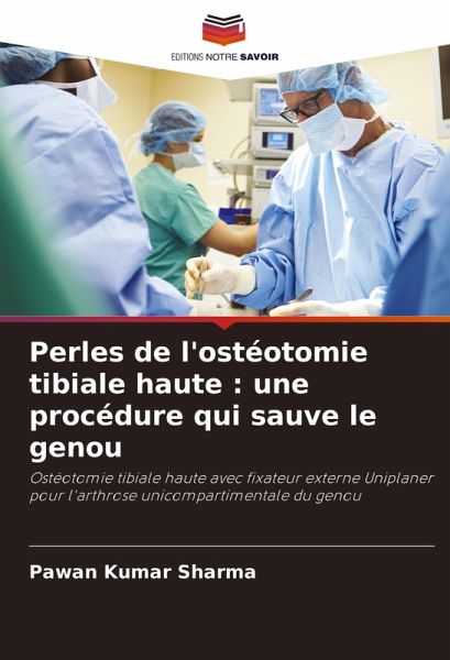 Perles de l'ostéotomie tibiale haute : une procédure qui sauve le genou