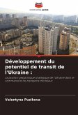 Développement du potentiel de transit de l'Ukraine :