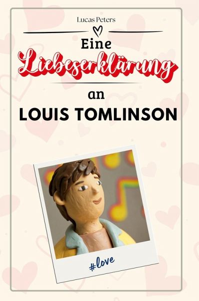 Eine Liebeserklärung an Louis Tomlinson Eine Liebeserklärung an Louis Tomlinson