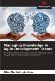 Managing Knowledge in Agile Development Teams