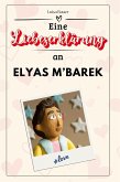 Eine Liebeserklärung an Elyas M'Barek Eine Liebeserklärung an Elyas M'Barek