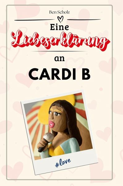 Eine Liebeserklärung an Cardi B Eine Liebeserklärung an Cardi B