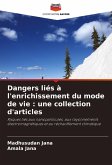 Dangers liés à l'enrichissement du mode de vie : une collection d'articles Dangers liés à l'enrichissement du mode de vie : une collection d'articles