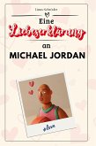 Eine Liebeserklärung an Michael Jordan Eine Liebeserklärung an Michael Jordan