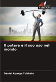 Il potere e il suo uso nel mondo