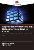 Approvisionnement de Big Data Analytics dans le Cloud Approvisionnement de Big Data Analytics dans le Cloud