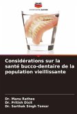Considérations sur la santé bucco-dentaire de la population vieillissante Considérations sur la santé bucco-dentaire de la population vieillissante