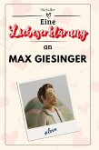 Eine Liebeserklärung an Max Giesinger Eine Liebeserklärung an Max Giesinger