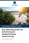 Eine Abhandlung über die Entwicklung der fortgeschrittenen Konservierung Eine Abhandlung über die Entwicklung der fortgeschrittenen Konservierung