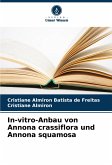 In-vitro-Anbau von Annona crassiflora und Annona squamosa In-vitro-Anbau von Annona crassiflora und Annona squamosa