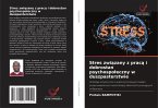 Stres zwi¿zany z prac¿ i dobrostan psychospo¿eczny w duszpasterstwie