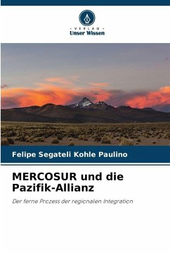 MERCOSUR und die Pazifik-Allianz - Segateli Kohle Paulino, Felipe