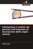 Valutazione e analisi dei pericoli nell'impianto di lavorazione delle alghe marine