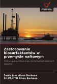 Zastosowanie biosurfaktantów w przemy¿le naftowym
