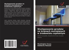 Cover Wyst¿powanie grzybów na ¿cianach murowanych w ¿rodowisku szpitalnym