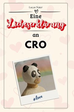 Cover Eine Liebeserklärung an Cro