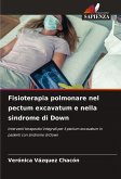 Fisioterapia polmonare nel pectum excavatum e nella sindrome di Down Fisioterapia polmonare nel pectum excavatum e nella sindrome di Down
