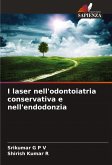 I laser nell'odontoiatria conservativa e nell'endodonzia