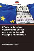 Effets de la crise économique sur les marchés du travail espagnol et irlandais Effets de la crise économique sur les marchés du travail espagnol et irlandais