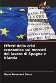 Effetti della crisi economica sui mercati del lavoro di Spagna e Irlanda Effetti della crisi economica sui mercati del lavoro di Spagna e Irlanda