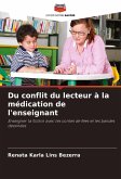Du conflit du lecteur à la médication de l'enseignant Du conflit du lecteur à la médication de l'enseignant