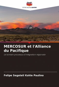 MERCOSUR et l'Alliance du Pacifique - Segateli Kohle Paulino, Felipe MERCOSUR et l'Alliance du Pacifique - Segateli Kohle Paulino, Felipe