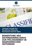 BEWERTUNG DES DATENJOURNALISMUS ZUR POLIZEIARBEIT IN NIGERIANISCHEN ZEITUNGEN