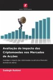 Avaliação do Impacto das Criptomoedas nos Mercados de Acções Avaliação do Impacto das Criptomoedas nos Mercados de Acções