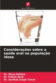 Considerações sobre a saúde oral na população idosa Considerações sobre a saúde oral na população idosa