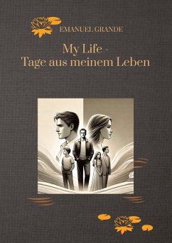 My Life - Tage aus meinem Leben - Grande, Emanuel