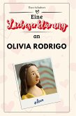 Eine Liebeserklärung an Olivia Rodrigo Eine Liebeserklärung an Olivia Rodrigo