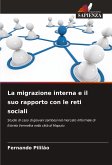 La migrazione interna e il suo rapporto con le reti sociali La migrazione interna e il suo rapporto con le reti sociali