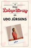 Eine Liebeserklärung an Udo Jürgens Eine Liebeserklärung an Udo Jürgens