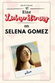 Eine Liebeserklärung an Selena Gomez Eine Liebeserklärung an Selena Gomez