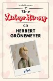 Eine Liebeserklärung an Herbert Grönemeyer Eine Liebeserklärung an Herbert Grönemeyer
