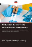 Modulation du microbiote intestinal dans la dépression Modulation du microbiote intestinal dans la dépression
