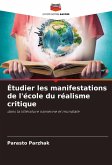 Étudier les manifestations de l'école du réalisme critique Étudier les manifestations de l'école du réalisme critique