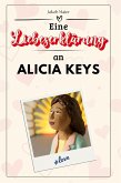 Eine Liebeserklärung an Alicia Keys Eine Liebeserklärung an Alicia Keys