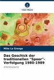 Das Geschick der traditionellen "Spoor"-Verfolgung 1980-1989 Das Geschick der traditionellen "Spoor"-Verfolgung 1980-1989