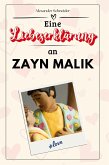 Eine Liebeserklärung an Zayn Malik Eine Liebeserklärung an Zayn Malik