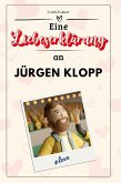 Eine Liebeserklärung an Jürgen Klopp Eine Liebeserklärung an Jürgen Klopp