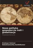 Nowa polityka gospodarcza Indii i globalizacja Nowa polityka gospodarcza Indii i globalizacja