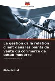 La gestion de la relation client dans les points de vente du commerce de détail moderne