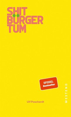 Shitbürgertum - Poschardt, Ulf