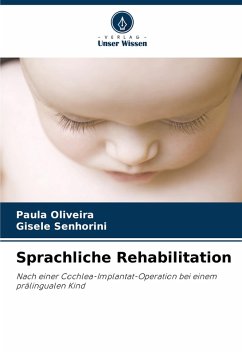 Sprachliche Rehabilitation - Oliveira, Paula;Senhorini, Gisele