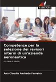 Competenze per la selezione dei revisori interni di un'azienda aeronautica Competenze per la selezione dei revisori interni di un'azienda aeronautica