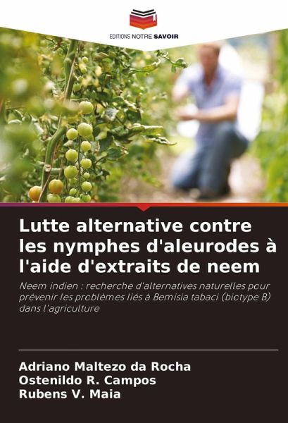 Lutte alternative contre les nymphes d'aleurodes à l'aide d'extraits de neem Lutte alternative contre les nymphes d'aleurodes à l'aide d'extraits de neem