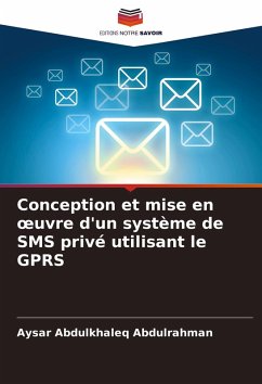 Conception et mise en ¿uvre d'un système de SMS privé utilisant le GPRS - Abdulkhaleq Abdulrahman, Aysar
